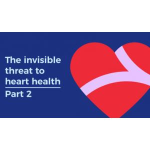 Health Matters Newsletter - The invisible threat to heart health #2 May 2021